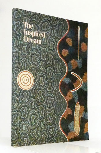 Image for The Inspired Dream. Life as Art in Aboriginal Australia The Inspired Dream. Life as Art in Aboriginal Australia