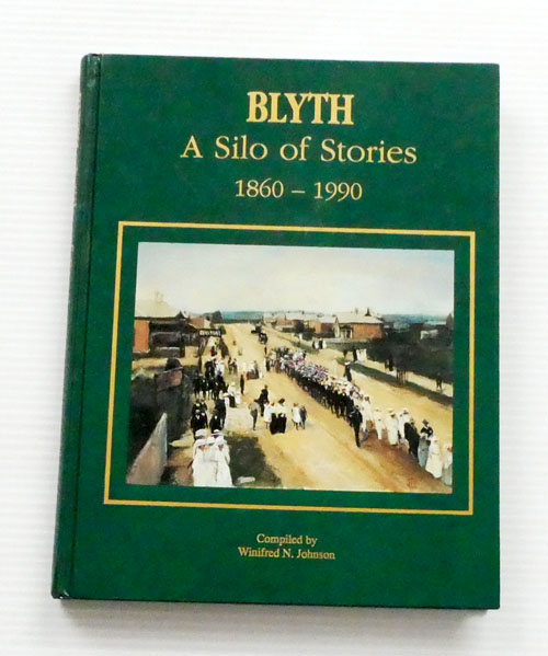Image for Blyth. A Silo of Stories 1860-1990 Blyth. A Silo of Stories 1860-1990