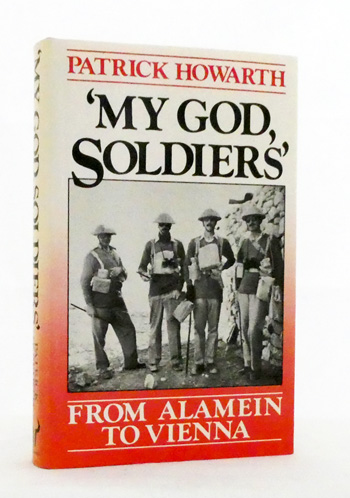 'My God, Soldiers' From Alamein to Vienna