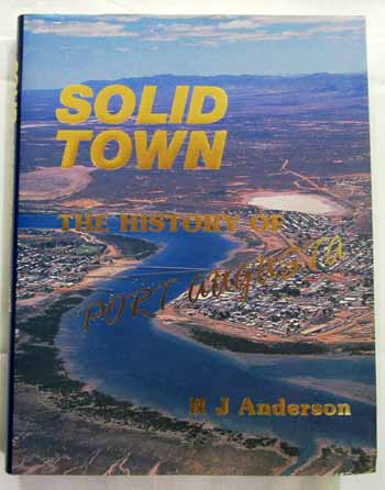 Image for Solid Town. The History of Port Augusta Solid Town. The History of Port Augusta