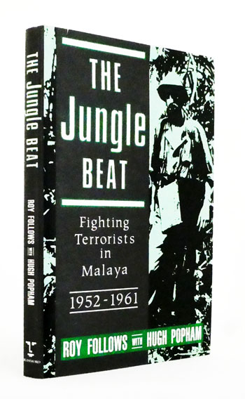 The Jungle Beat. Fighting Terrorists in Malaya 1952-1961