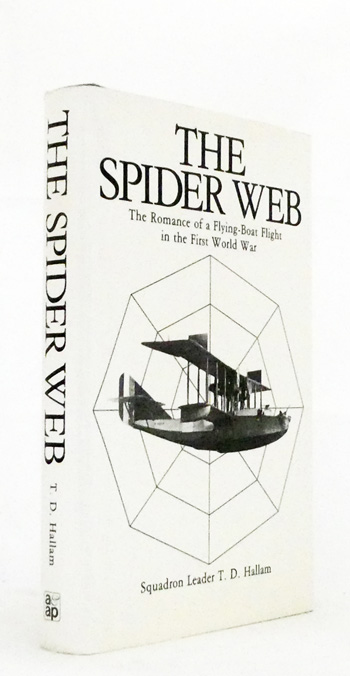 The Spider Web. The Romance of a Flying-Boat Flight in the First World War