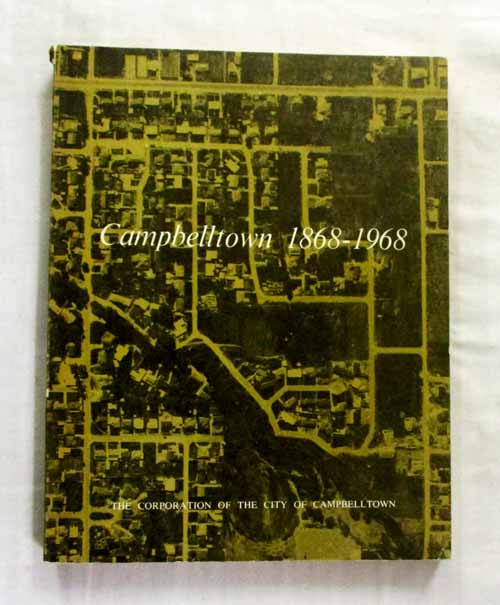 Image for Campbelltown 1868-1968 Campbelltown 1868-1968