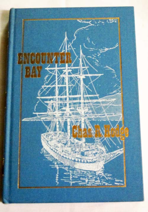 Encounter Bay, The Miniature Naples of Australia: A Short History of the Romantic South Coast of South Australia