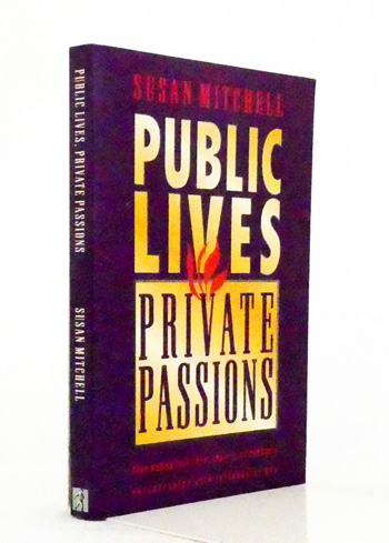 Public Lives, Private Passions. Nine women talk about their lives and their partnerships with influential men