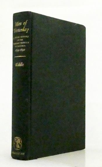 Men of Yesterday A Social History of the Western District of Victoria 1834-1890