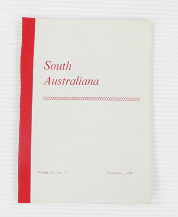 South Australiana Volume 22 No. 2 September, 1983 - A journal for the publication and study of South Australian historical and literary sources