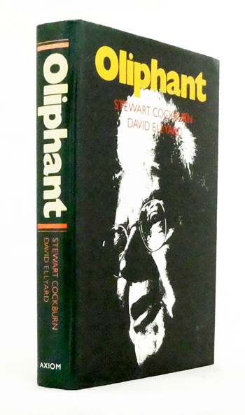 Oliphant: The Life and Times of Sir Mark Oliphant [Signed]