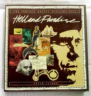 Hell and Paradise. The Norfolk Bounty Pitcairn Saga