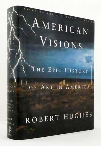 American Visions: The Epic History of Art in America