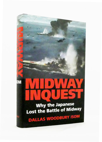 Midway Inquest. Why the Japanese Lost the Battle of Midway.