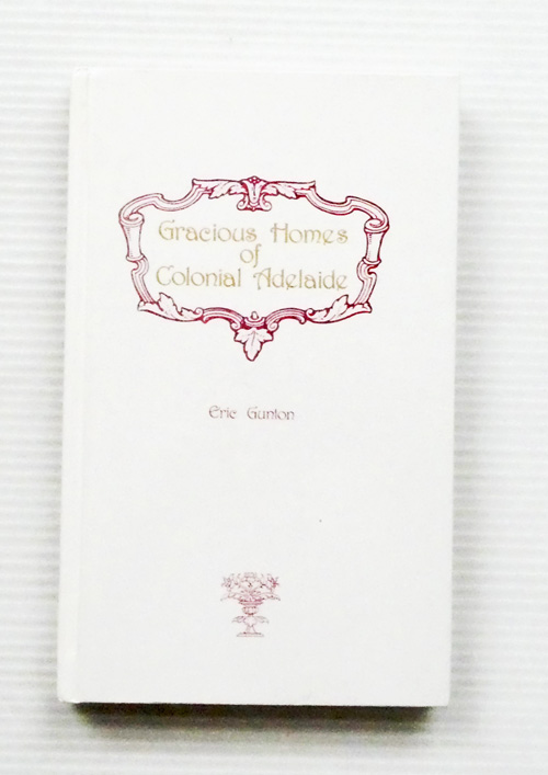 Gracious Homes of Colonial Adelaide