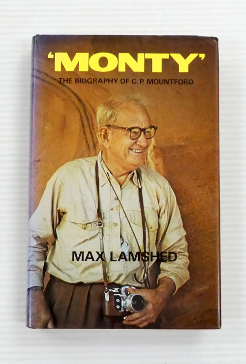 Image for 'Monty' : The Biography of C.P. Mountford 'Monty' : The Biography of C.P. Mountford