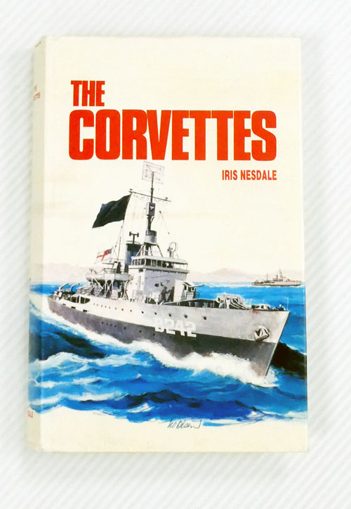 The Corvettes Forgotten Ships of the Royal Australian Navy