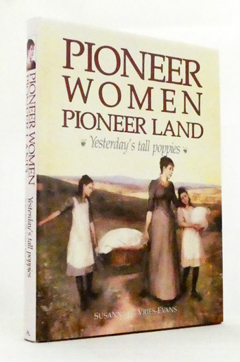 Pioneer Women Pioneer Land. Yesterday's Tall Poppies