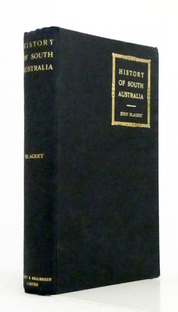 History of South Australia. A Romantic and Successful Experiment in Colonization