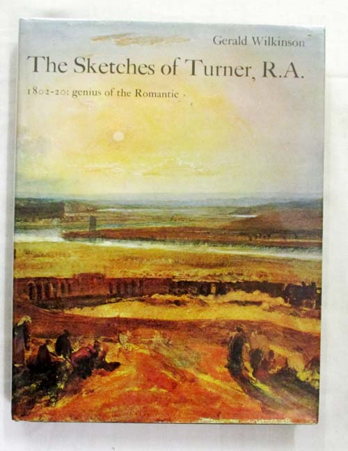 The Sketches of Turner, R.A. 1802-20: Genius of the Romantic