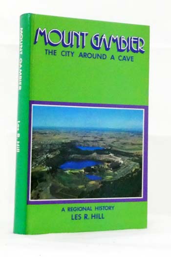 Mount Gambier The City Around a Cave [Signed]
