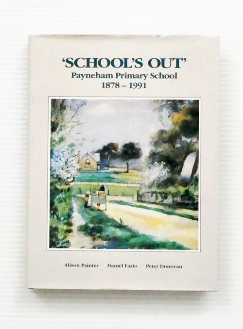 'School's Out' Payneham Primary School 1878-1991