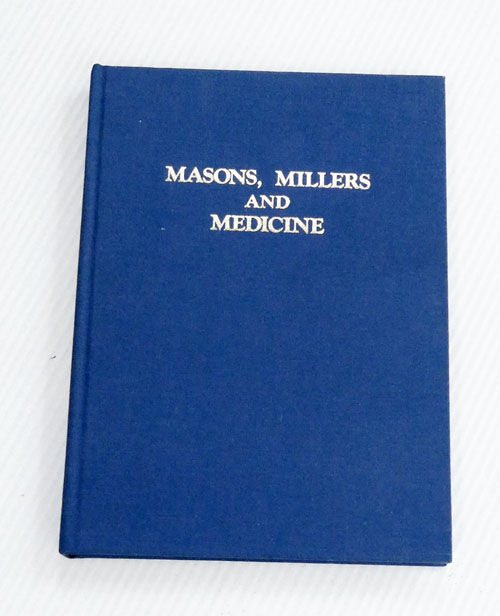 Masons, Millers and Medicine. James Crabb Verco and His Sons