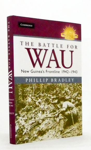 The Battle for Wau. New Guinea's Frontline 1942-1943
