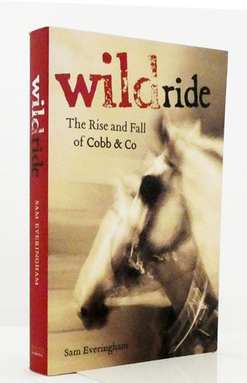 Image for Wilderide. The Rise and Fall of Cobb & Co Wilderide. The Rise and Fall of Cobb & Co