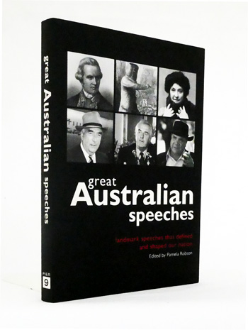 Great Australian Speeches Landmark speeches that defined and shaped our nation