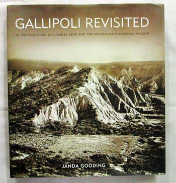 Gallipoli Revisited: In the Footsteps of Charles Bean and the Australian Historical Mission