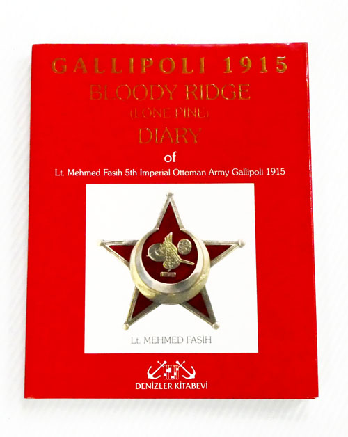 Gallipoli 1915 Bloody Ridge [Lone Pine] Diary of Lt. Mehmed Fasih 5th Imperial Ottoman Army 1915