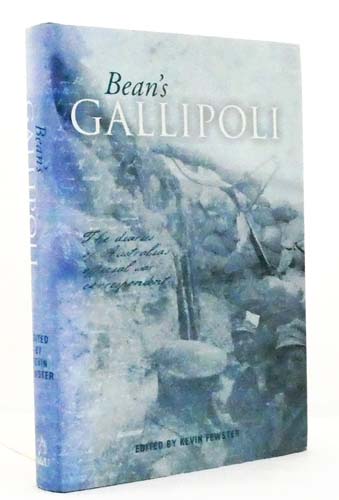 Bean's Gallipoli. The diaries of Australia's official war correspondent