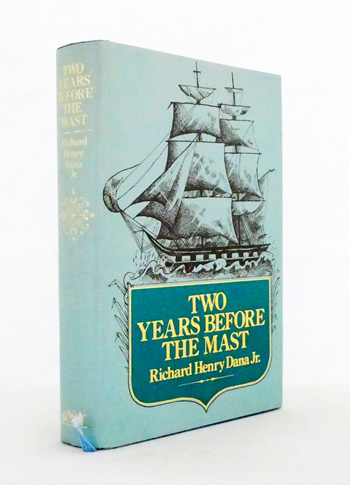 Two Years Before the Mast. A Personal Narrative of Life At Sea (The Macmillan Facsimile Classics series)
