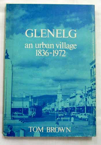 Glenelg 1836-1972 Growth and Function of an Urban Village