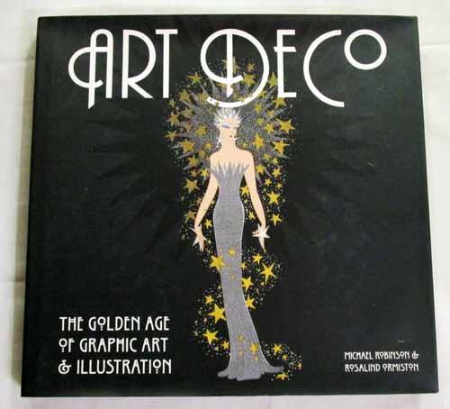 Art Deco The Golden Age of Graphic Art and Illustration