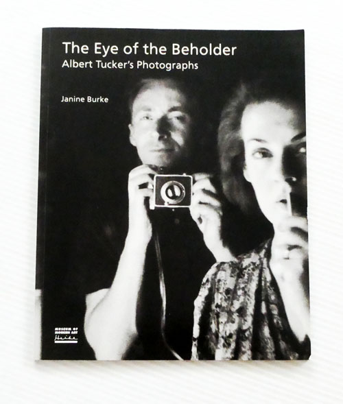 Image for The Eye of the Beholder Albert Tucker's Photographs The Eye of the Beholder Albert Tucker's Photographs