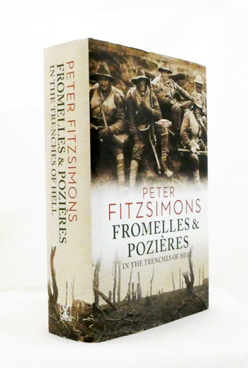Fromelles & Pozieres. In the Trenches of Hell