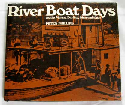 Image for River Boat Days on the Murray, Darling, Murrumbidgee River Boat Days on the Murray, Darling, Murrumbidgee