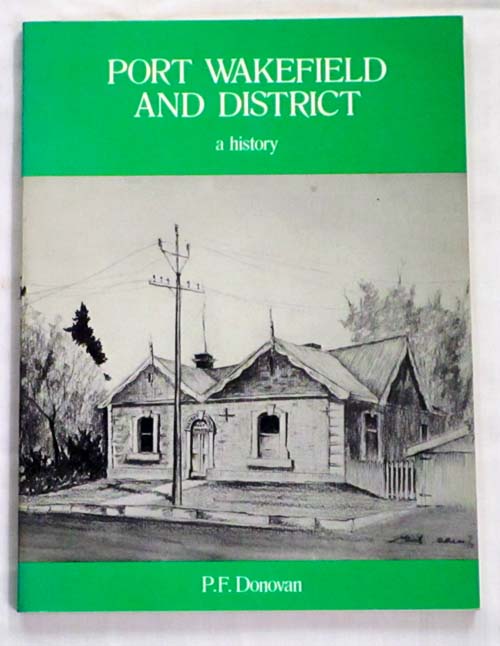 Port Wakefield and District A History Commemorating A Century of Local Government