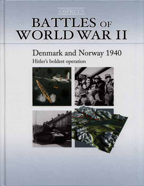 Denmark And Norway 1940 Hitler S Boldest Operation Battles Of World   ID297246 