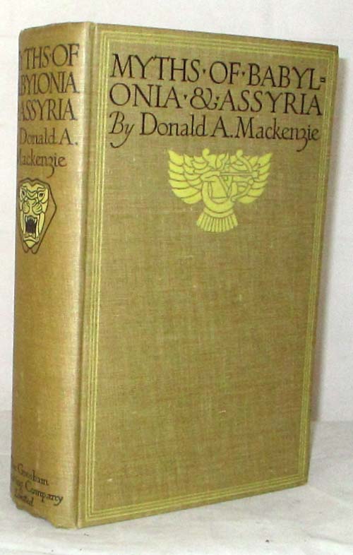 Myths of Babylonia and Assyria With Historical Narrative & Comparative Notes