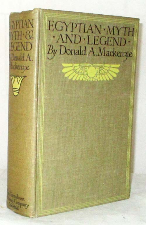 Egyptian Myth and Legend With Historical Narrative, Notes on Race Problems, Comparative Beliefs etc