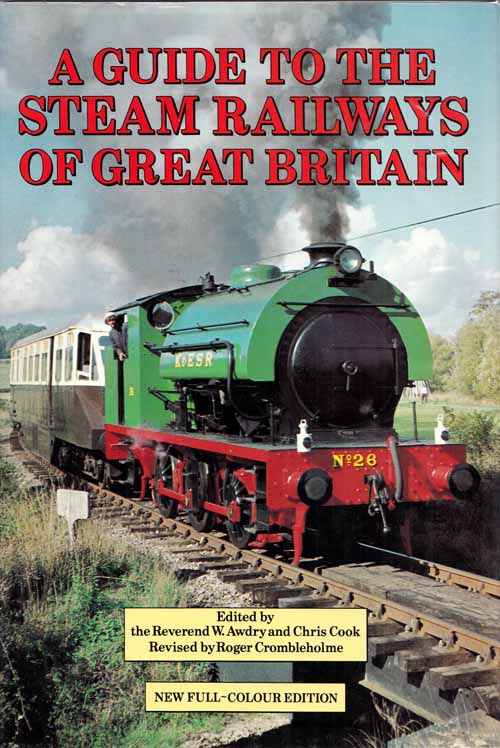 A Guide to the Steam Railways of Great Britain