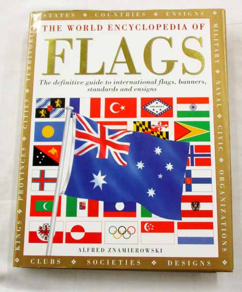 The World Encyclopedia of Flags: The definitive guide to