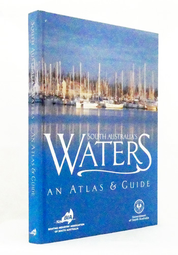 South Australia's Waters An Atlas & Guide