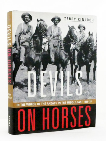 Devils on Horses In the Words of the Anzacs in the Middle East 1916-19