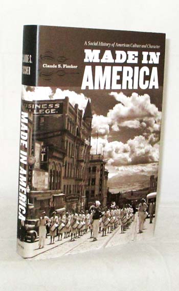 Made in America: A Social History of American Culture and Character, Fischer