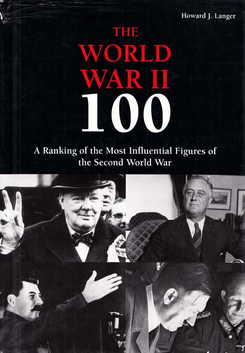 The World War II 100. A Ranking of the Most Influential Figures of the ...