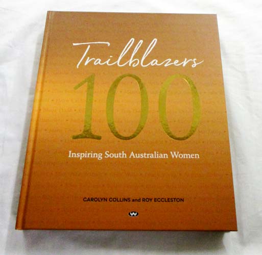 Trailblazers 100 Inspiring South Australian Women