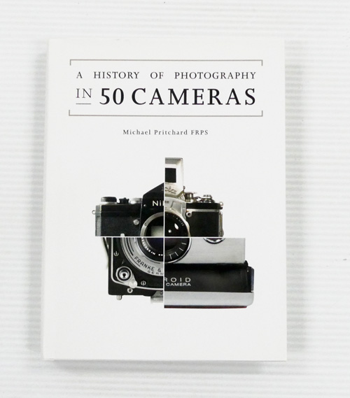 Image for A History of Photography in 50 Cameras A History of Photography in 50 Cameras