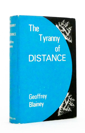 The Tyranny of Distance How Distance Shaped Australia's History.