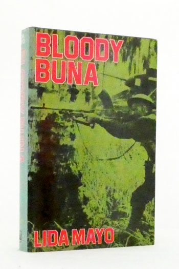 Bloody Buna. The campaign in New Guinea that halted the Japanese invasion of Australia